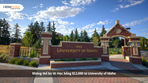 Không thể bỏ lỡ Học bổng $12,000 từ University of Idaho