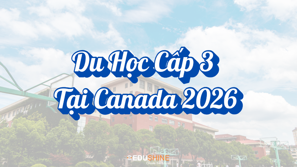 Du Học Cấp 3 Tại Canada 2026